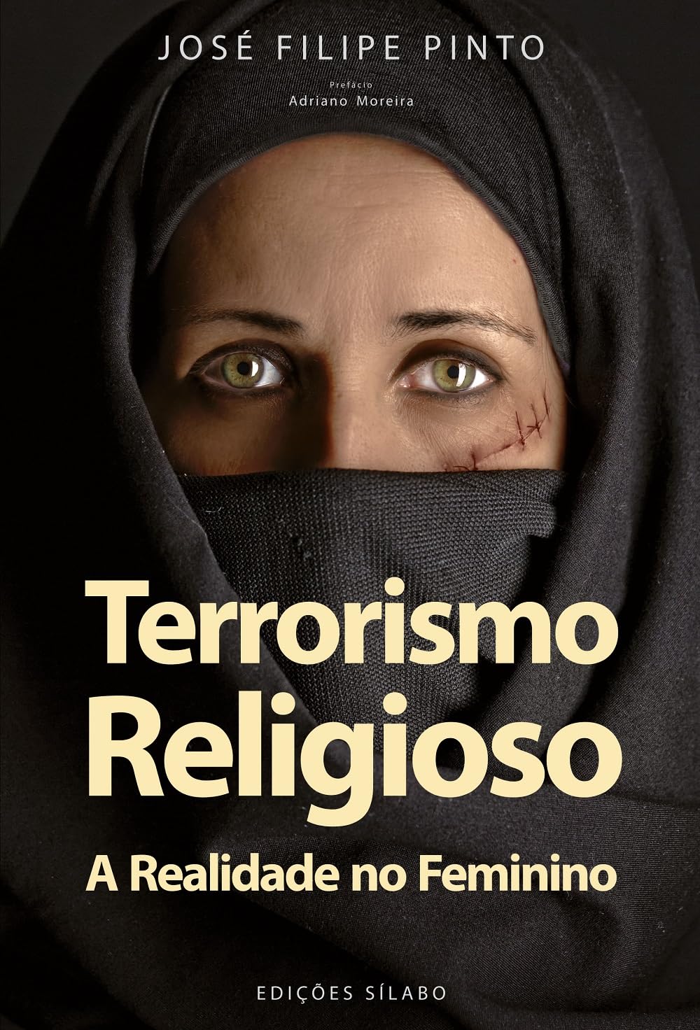 Terrorismo Religioso A Realidade no Feminino (Portuguese Edition) José Filipe Pinto book