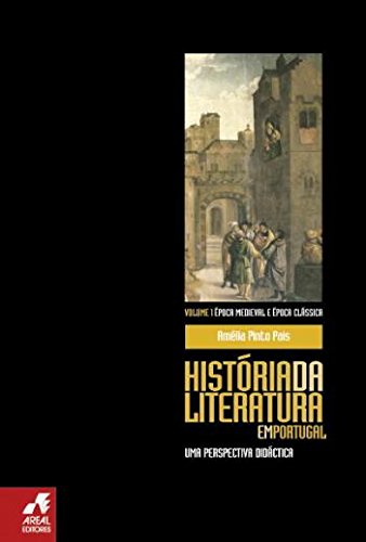 História da Literatura em Portugal - Volume 1 (Portuguese Edition) Amélia Pinto Pais book