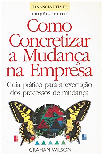 Como Concretizar a Mudança nas Empresas (Portuguese Edition) Graham Wilson book
