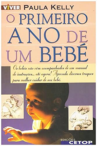 O Primeiro Ano de um Bebé (Portuguese Edition) Paula Kelly book