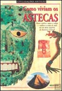 Como Viviam os Astecas (Portuguese Edition) John Clare book