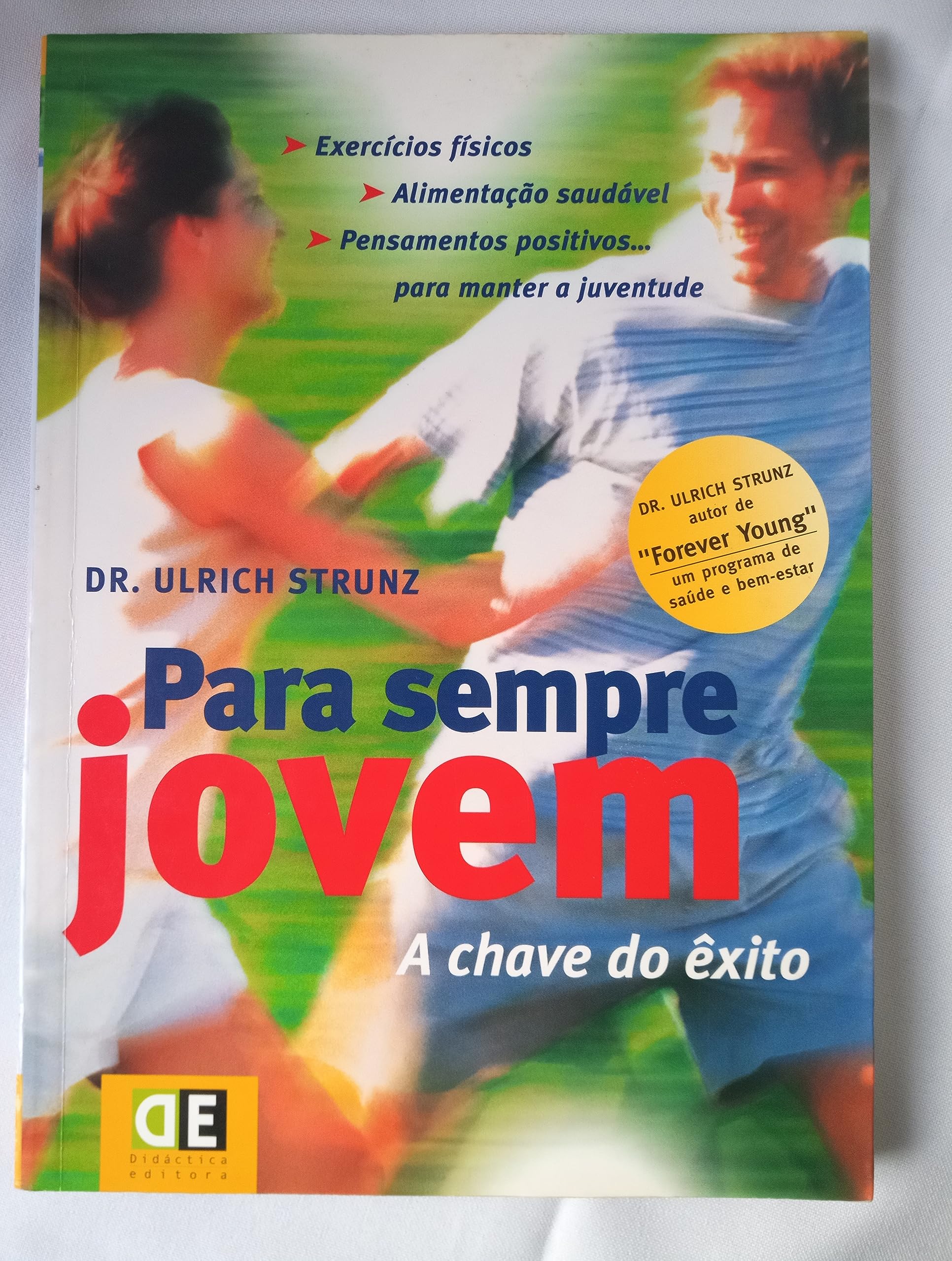 Para Sempre Jovem A chave do êxito (Portuguese Edition) Ulrich Strunz book