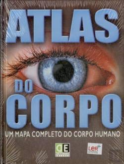 Atlas do Corpo Um Mapa Completo do Corpo Humano (Portuguese Edition) Steve Parker book