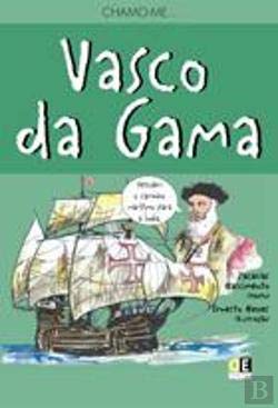 Chamo-me... Vasco da Gama (Portuguese Edition) Zacarias Nascimento book