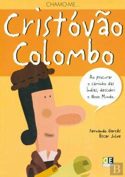Chamo-Me... Cristovão Colombo (Portuguese Edition) Fernando Garcés e Óscar Julve book