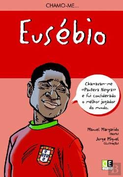 Chamo-me Eusébio (Portuguese Edition) Manuel Margarido Books