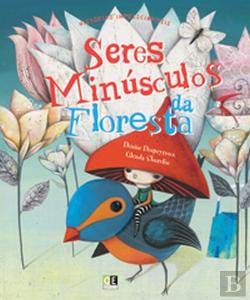 Seres Minúsculos da Floresta (Portuguese Edition) Denise Despeyroux e Glenda Sburelin Books