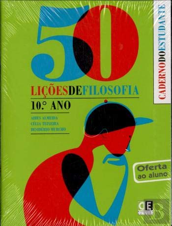 50 Lições de Filosofia - Filosofia - 10º ano - Manual (Portuguese Edition) Aires Almeida, Célia Teixeira e Desidério Murcho book