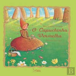 O Capuchinho Vermelho (Portuguese Edition) Debbie Lavreys , Irmãos Grimm book