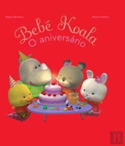 Bebé Koala O aniversário (Portuguese Edition) Nadia Berkane book