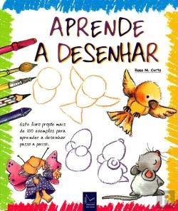 Aprende a Desenhar (Portuguese Edition) Rosa Maria Curto book
