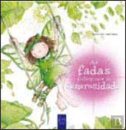 As Fadas Falam-nos de... Generosidade (Portuguese Edition) Aleix Cabrera e Rosa Maria Curto book