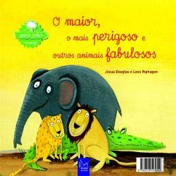 O Maior, O Mais Perigoso e Outros Animais Fabulosos (Portuguese Edition) Loes Riphagen e Jozua Douglas book