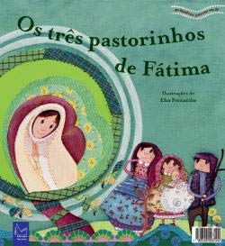 Os Três Pastorinhos de Fátima (Portuguese Edition) Toia Neuparth , Sérgio S.M. Fonseca book