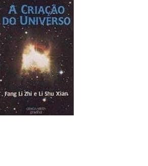 A Criação do Universo (Portuguese Edition) Fang Li Zhi , Li Shu Xian book