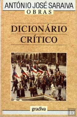 Dicionário crítico: Texto integral de 1960, com um prólogo de 1983 (Obras de António José Saraiva) book