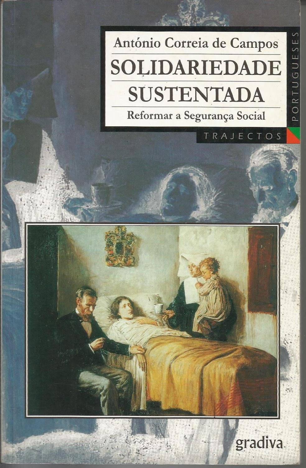 Solidariedade Sustentada: Reformar a Seguranca Social A. Correia de Campos book