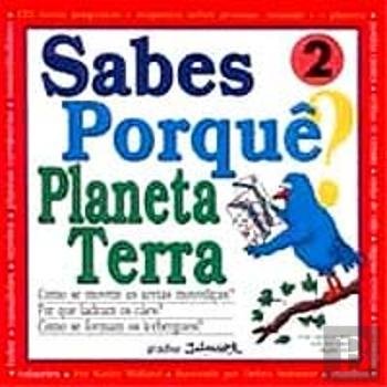 Sabes Porquê? 2 Planeta Terra (Portuguese Edition) Kathy Wollard book