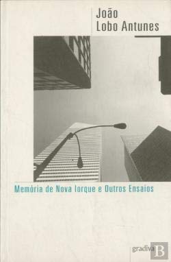Memória de Nova Iorque e Outros Ensaios (Portuguese Edition) João Lobo Antunes book