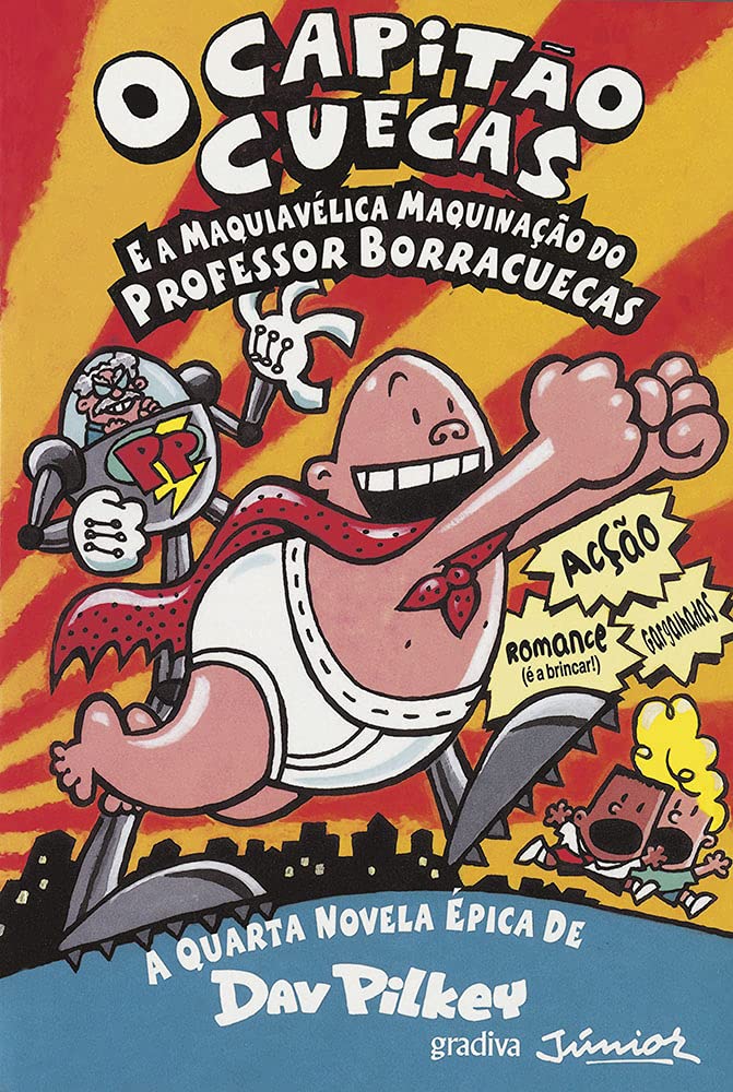 O Capitão Cuecas e a Maquiavélica Maquinação do Professor Borracuecas 4ª Novela (Portuguese Edition) Dav Pilkey book