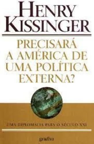 Precisará a América de uma política Externa? (Portuguese Edition) Henry Kissinger book