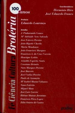 Fé, Ciência, Cultura Brotéria - 100 Anos (Portuguese Edition) J. E. Franco , Hermínio Rico book