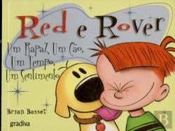 Red e Rover: Um Rapaz, Um Cão, Um Tempo, Um Sentimento book