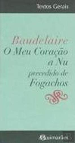 O Meu Coração a Nu precedido de Fogachos (Portuguese Edition) Charles Baudelaire book