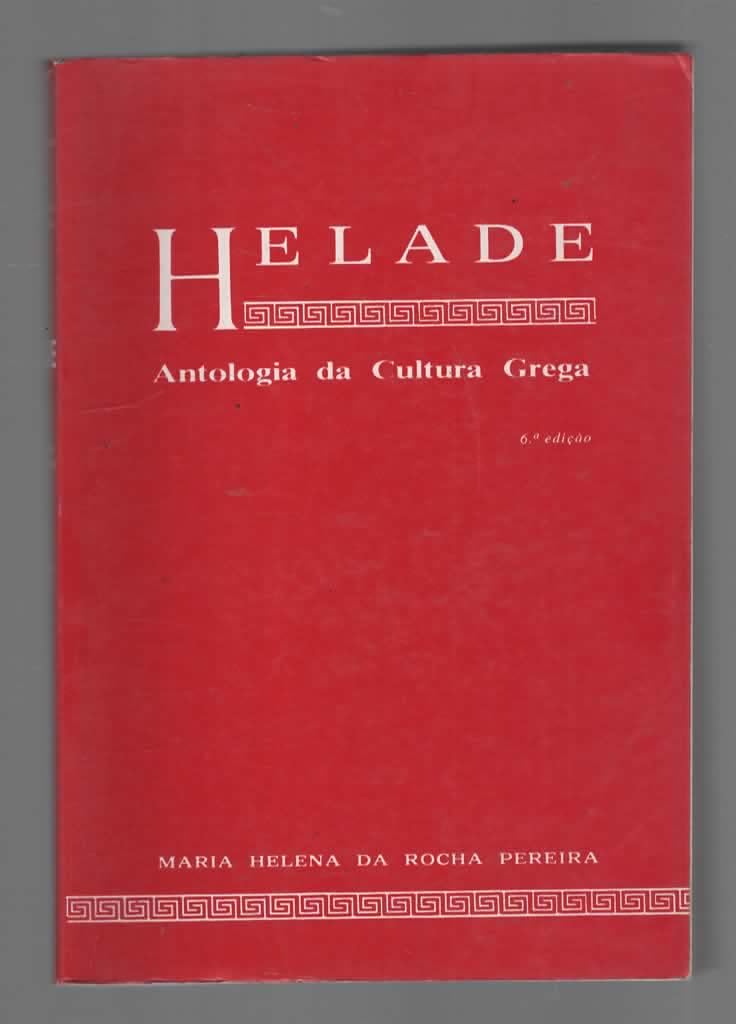 Hélade Antologia da Cultura Grega (Portuguese Edition) Maria Helena da Rocha Pereira book