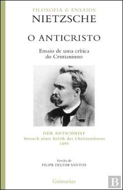 O Anticristo Ensaio de uma crítica do Cristianismo (Portuguese Edition) Friedrich Nietzsche book