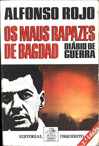 Os Maus Rapazes de Bagdad - Diário de Guerra (Portuguese Edition) Alfonso Rojo book