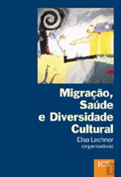 Migração, Saúde e Diversidade Cultural (Portuguese Edition) Elsa Lechner book