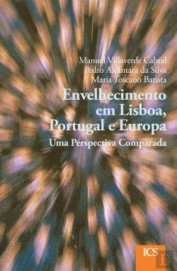 O Envelhecimento em Lisboa, Portugal e Europa (Portuguese Edition) Manuel Villaverde Cabral book