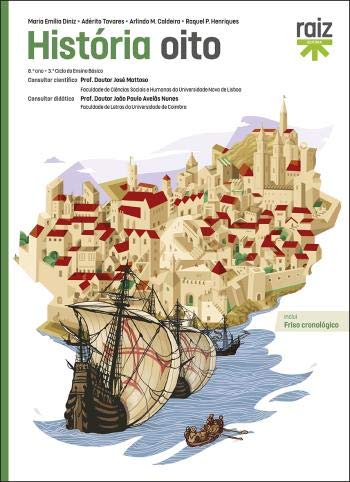 História Oito - 8.º Ano (Portuguese Edition) Maria Emília Diniz, Adérito Tavares, Arlindo M. Caldeira e Raquel Pereira Henriques book