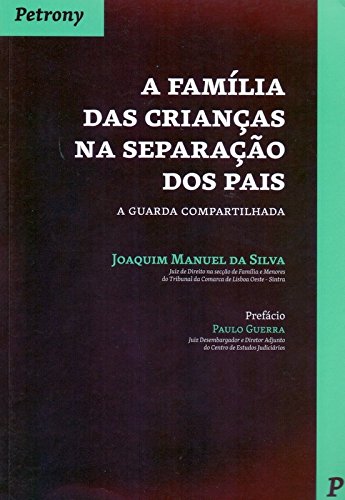 Família das Crianças na Separação dos Pais, A Joaquim Manuel da Silva book