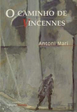 O Caminho de Vincennes (Portuguese Edition) Antoni Mari book