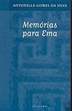 Memorias para Ema (Coleccao Letras Novas) Silva, Antonella Gomes da book