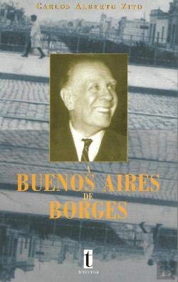A Buenos Aires de Borges (Portuguese Edition) Carlos Alberto Zito book