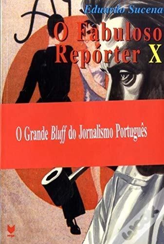 O fabuloso Reporter X (Coleccao outras obras) Sucena, Eduardo book