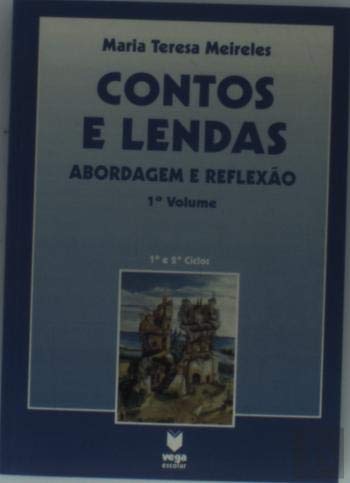 Contos e Lendas - 1.º Volume (Portuguese Edition) Maria Teresa Meireles book