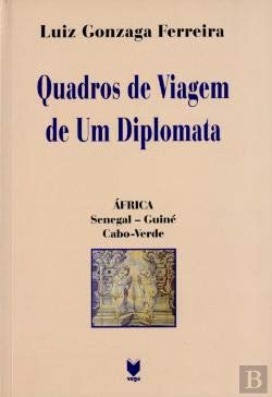 Quadros de Viagem de um Diplomata (Portuguese Edition) Luiz Gonzaga Ferreira book