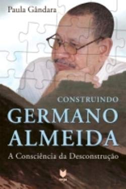 Construindo Germano Almeida (Portuguese Edition) Paula Gândara Books