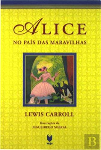 Alice no País das Maravilhas (Portuguese Edition) Lewis Carroll book