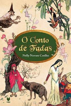 O Conto de Fadas Símbolos, Mitos, Arquétipos (Portuguese Edition) Nelly Novaes Coelho book