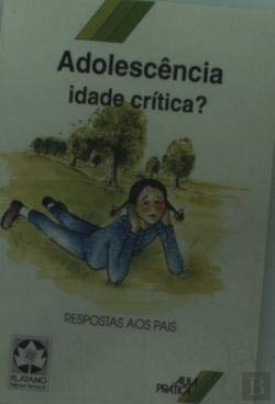 Adolescência - Idade Crítica? Resposta aos Pais (Portuguese Edition) Zélia Elisabeth Feliciano de Noronha e Mário de Noronha book