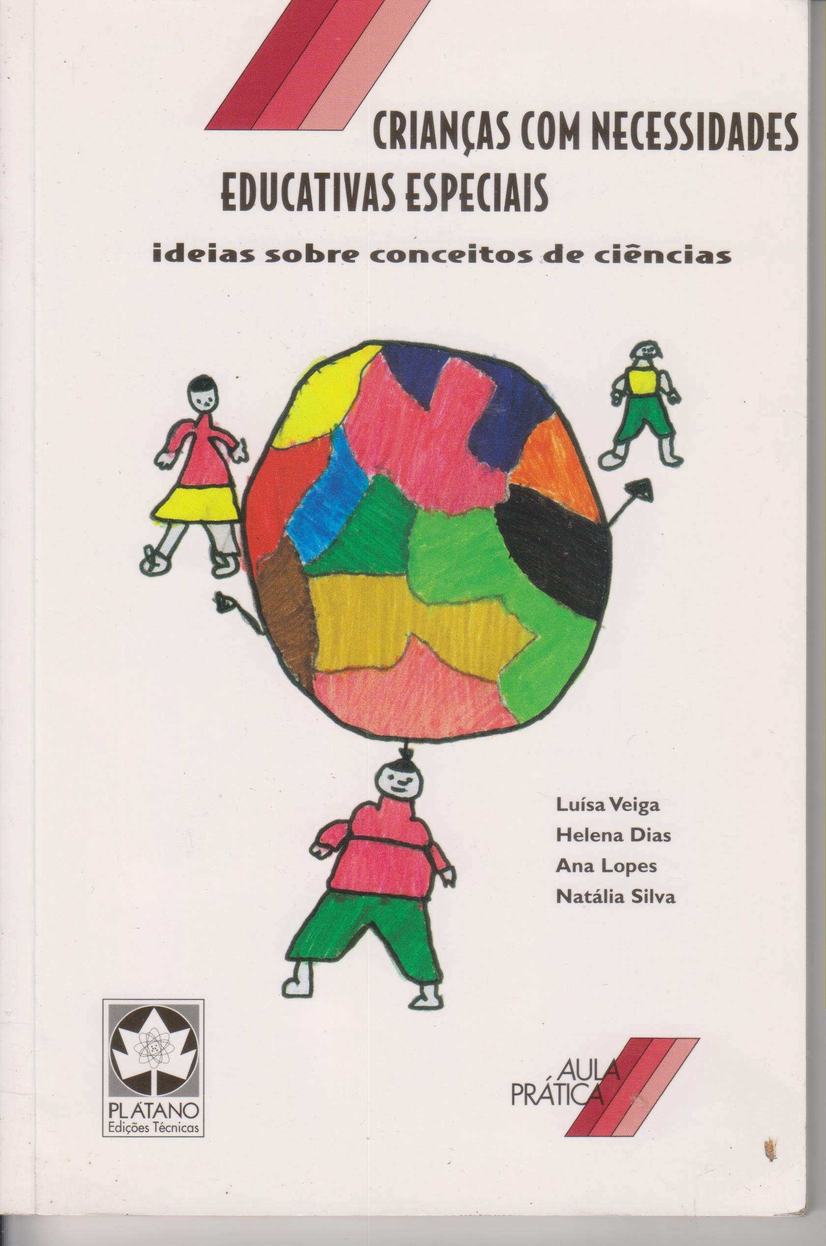 Crianças Com Necessidades Educativas Especiais (Portuguese Edition) Luisa Veiga, Natália Silva, Ana Lopes e Helena Dias book