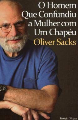 O Homem que Confundiu a Mulher com um Chapéu (Portuguese Edition) Oliver Sacks Books