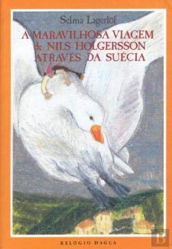 A Maravilhosa Viagem de Nils Holgersson Através da Suécia Selma Lagerlöf book
