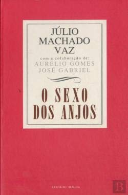 O sexo dos anjos (Argumentos) Vaz, Júlio Machado book