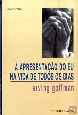 A Apresentação do Eu na Vida de Todos os Dias (Portuguese Edition) Erving Goffman book